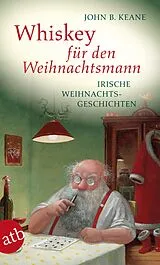 Kartonierter Einband Whiskey für den Weihnachtsmann von John B. Keane
