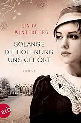 Kartonierter Einband Solange die Hoffnung uns gehört von Linda Winterberg