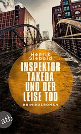 Kartonierter Einband Inspektor Takeda und der leise Tod von Henrik Siebold