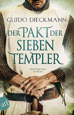 Kartonierter Einband Der Pakt der sieben Templer von Guido Dieckmann