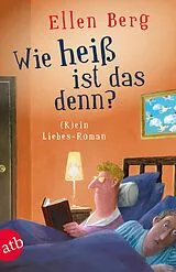 Kartonierter Einband Wie heiß ist das denn? von Ellen Berg
