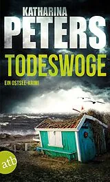 Kartonierter Einband (Kt) Todeswoge von Katharina Peters