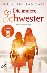 Kartonierter Einband Die andere Schwester von Kristin Hannah
