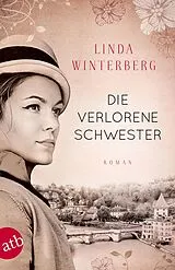 Kartonierter Einband Die verlorene Schwester von Linda Winterberg
