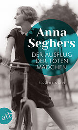 Kartonierter Einband Der Ausflug der toten Mädchen von Anna Seghers