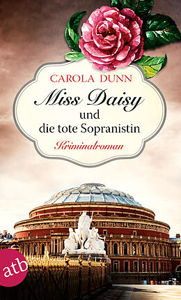 Kartonierter Einband Miss Daisy und die tote Sopranistin von Carola Dunn
