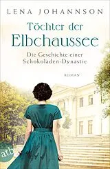 Kartonierter Einband Töchter der Elbchaussee von Lena Johannson