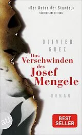 Kartonierter Einband Das Verschwinden des Josef Mengele von Olivier Guez