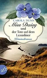 Kartonierter Einband (Kt) Miss Daisy und der Tote auf dem Luxusliner von Carola Dunn