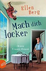 Kartonierter Einband (Kt) Mach dich locker von Ellen Berg