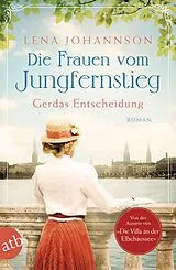 Kartonierter Einband Die Frauen vom Jungfernstieg. Gerdas Entscheidung von Lena Johannson