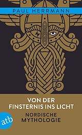 Kartonierter Einband Von der Finsternis ins Licht  Nordische Mythologie von Paul Herrmann