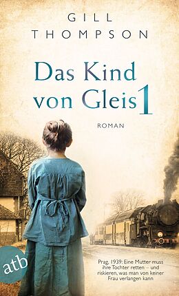 Kartonierter Einband Das Kind von Gleis 1 von Gill Thompson