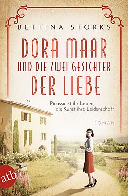 Kartonierter Einband Dora Maar und die zwei Gesichter der Liebe von Bettina Storks