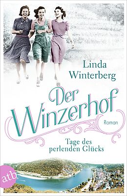 Kartonierter Einband Der Winzerhof  Tage des perlenden Glücks von Linda Winterberg