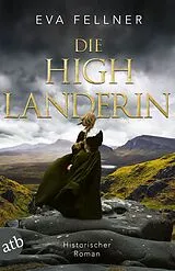 Kartonierter Einband (Kt) Die Highlanderin von Eva Fellner