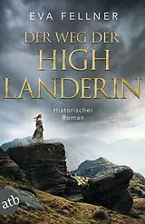 Kartonierter Einband Der Weg der Highlanderin von Eva Fellner