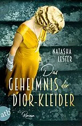 Kartonierter Einband Das Geheimnis der Dior-Kleider von Natasha Lester