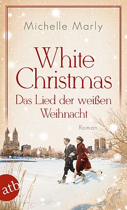 Kartonierter Einband White Christmas  Das Lied der weißen Weihnacht von Michelle Marly