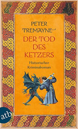 Kartonierter Einband Der Tod des Ketzers von Peter Tremayne