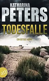 Kartonierter Einband Todesfalle von Katharina Peters