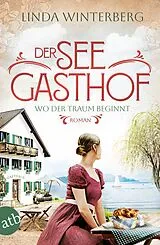 Kartonierter Einband Der Seegasthof  Wo der Traum beginnt von Linda Winterberg