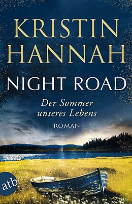 Kartonierter Einband Night Road  Der Sommer unseres Lebens von Kristin Hannah