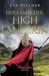 Kartonierter Einband Der Kampf der Highlanderin von Eva Fellner