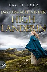 Kartonierter Einband Das Vermächtnis der Highlanderin von Eva Fellner