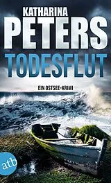 Kartonierter Einband (Kt) Todesflut von Katharina Peters