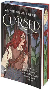 Kartonierter Einband Cursed  Eine Vampirin, eine Jägerin und ein Fluch, der sie auf ewig bindet von Annie Summerlee
