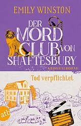 Kartonierter Einband Der Mordclub von Shaftesbury  Tod verpflichtet von Emily Winston