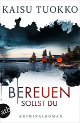 Kartonierter Einband Bereuen sollst du von Kaisu Tuokko