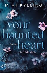 Kartonierter Einband Your Haunted Heart  Ich finde dich von Mimi Kylling