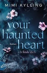 Kartonierter Einband (Kt) Your Haunted Heart Ich finde dich von Mimi Kylling