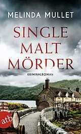 Kartonierter Einband Single Malt Mörder von Melinda Mullet