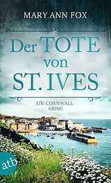 Kartonierter Einband Der Tote von St. Ives von Mary Ann Fox