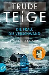 Kartonierter Einband Die Frau, die verschwand von Trude Teige