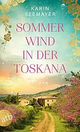 Kartonierter Einband Sommerwind in der Toskana von Karin Seemayer
