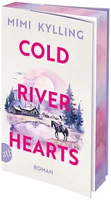 Kartonierter Einband Cold River Hearts von Mimi Kylling