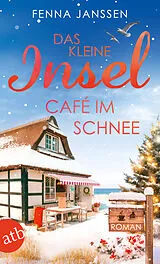 Kartonierter Einband Das kleine Inselcafé im Schnee von Fenna Janssen