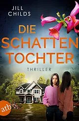 Kartonierter Einband Die Schattentochter von Jill Childs