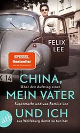 Kartonierter Einband China, mein Vater und ich von Felix Lee