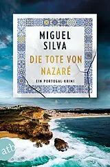 Kartonierter Einband (Kt) Die Tote von Nazaré von Miguel Silva