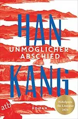 Kartonierter Einband Unmöglicher Abschied von Han Kang