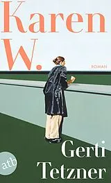 Kartonierter Einband Karen W. von Gerti Tetzner