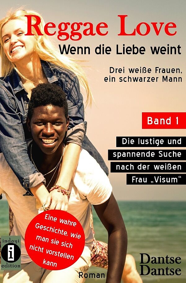 Reggae Love - Wenn die Liebe weint: Drei weiße Frauen, ein schwarzer Mann