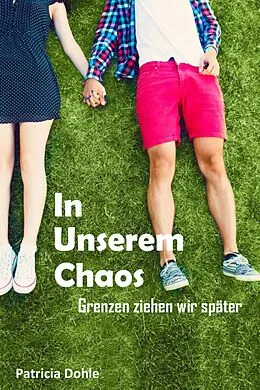 E-Book (epub) In unserem Chaos von Patricia Dohle
