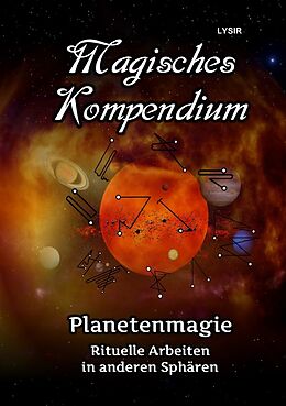 Kartonierter Einband MAGISCHES KOMPENDIUM / Magisches Kompendium - Planetenmagie von Frater Lysir