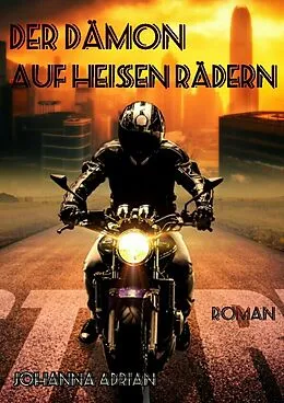 E-Book (epub) Der Dämon auf heißen Rädern von Johanna Adrian